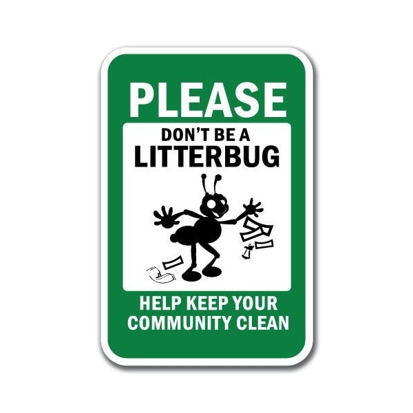 Signmission 18 in Height, 0.12 in Width, Aluminum, 12" x 18", A-1218 Do Not Litter - Literb A-1218 Do Not Litter - Literb - main